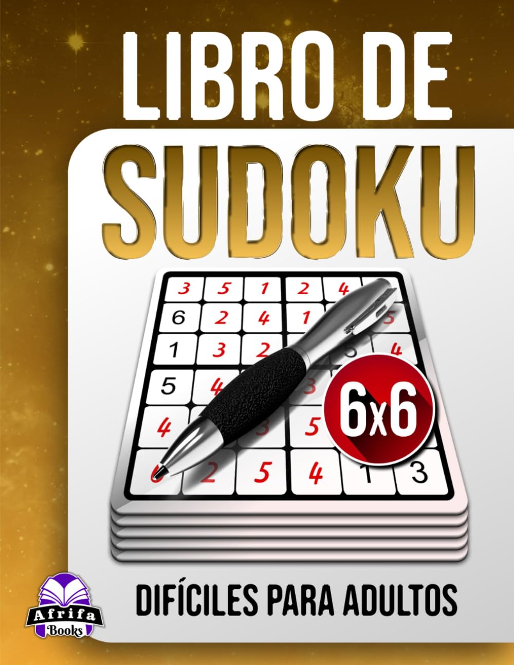 Libro de Sudokus difíciles para adultos: 200 rompecabezas desafiantes en letra grande para amantes de la lógica.: Juegos mentales antiestrés, cuadrícula de 6x6.