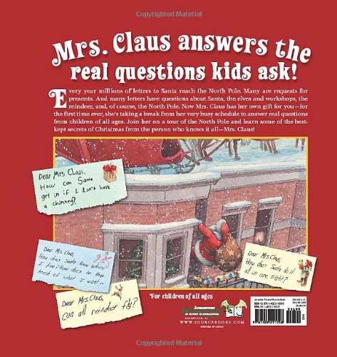 Mrs. Claus Explains It All: At Last Answers to the Questions Real Lids Ask!