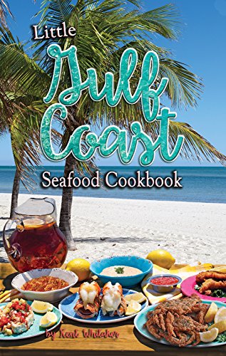 Télécharger Little Gulf Coast Seafood Cookbook (English Edition) PDF Ebook En Ligne