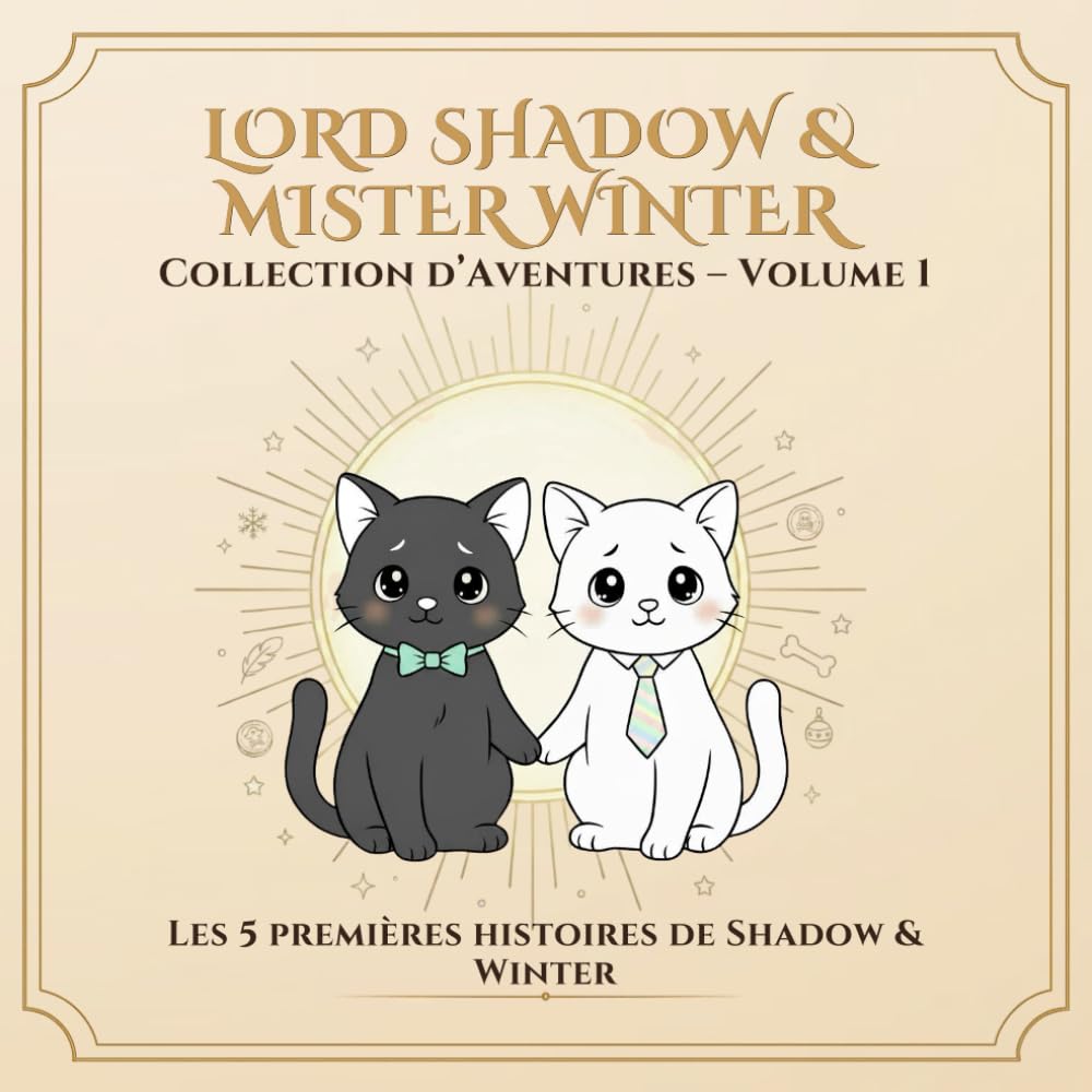 Collection Complète – Volume 1: Les 5 premières aventures de Shadow & Winter (Lord Shadow & Mister Winter – Bien plus qu’un livre à colorier.)