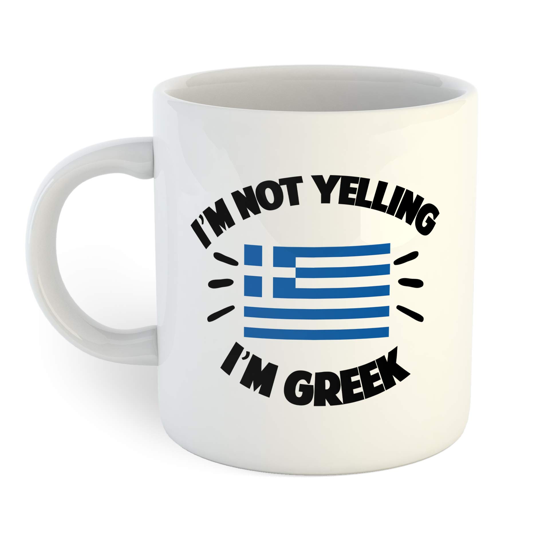 I'm not yelling I'm Greek Coffee Mug