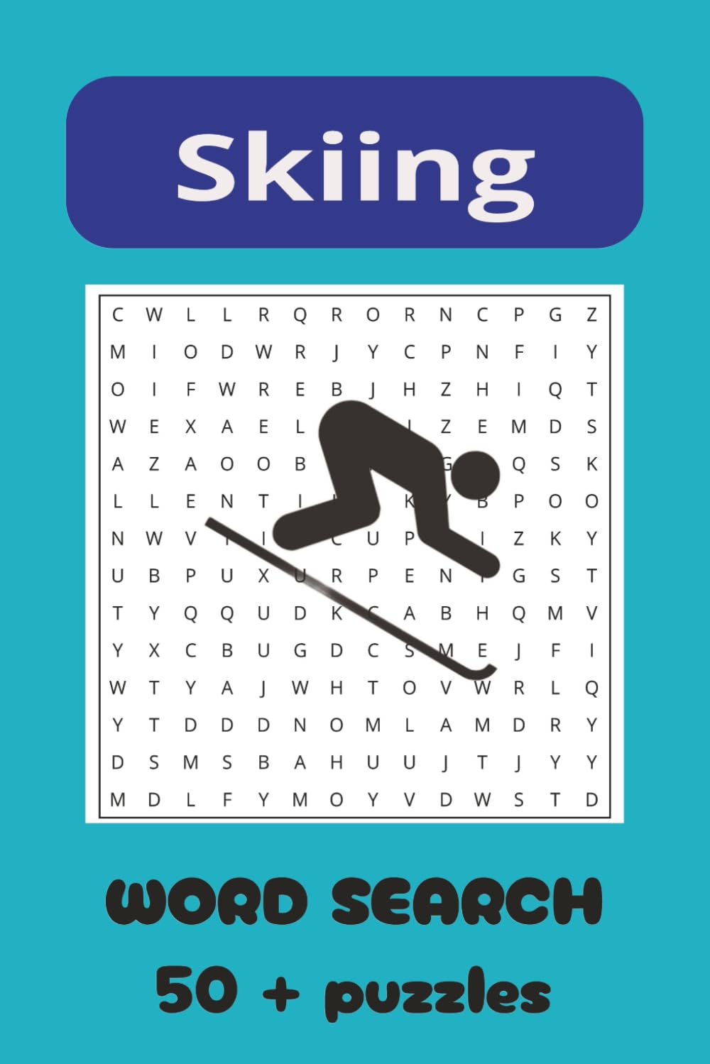 skiing word search, fun and entertaining puzzles: Skiing Word Search Puzzles For Adults And Kids • Easy Reading Skiing Word Search Puzzles For Adults ... • A Skiing Themed Word Search Puzzle Book
