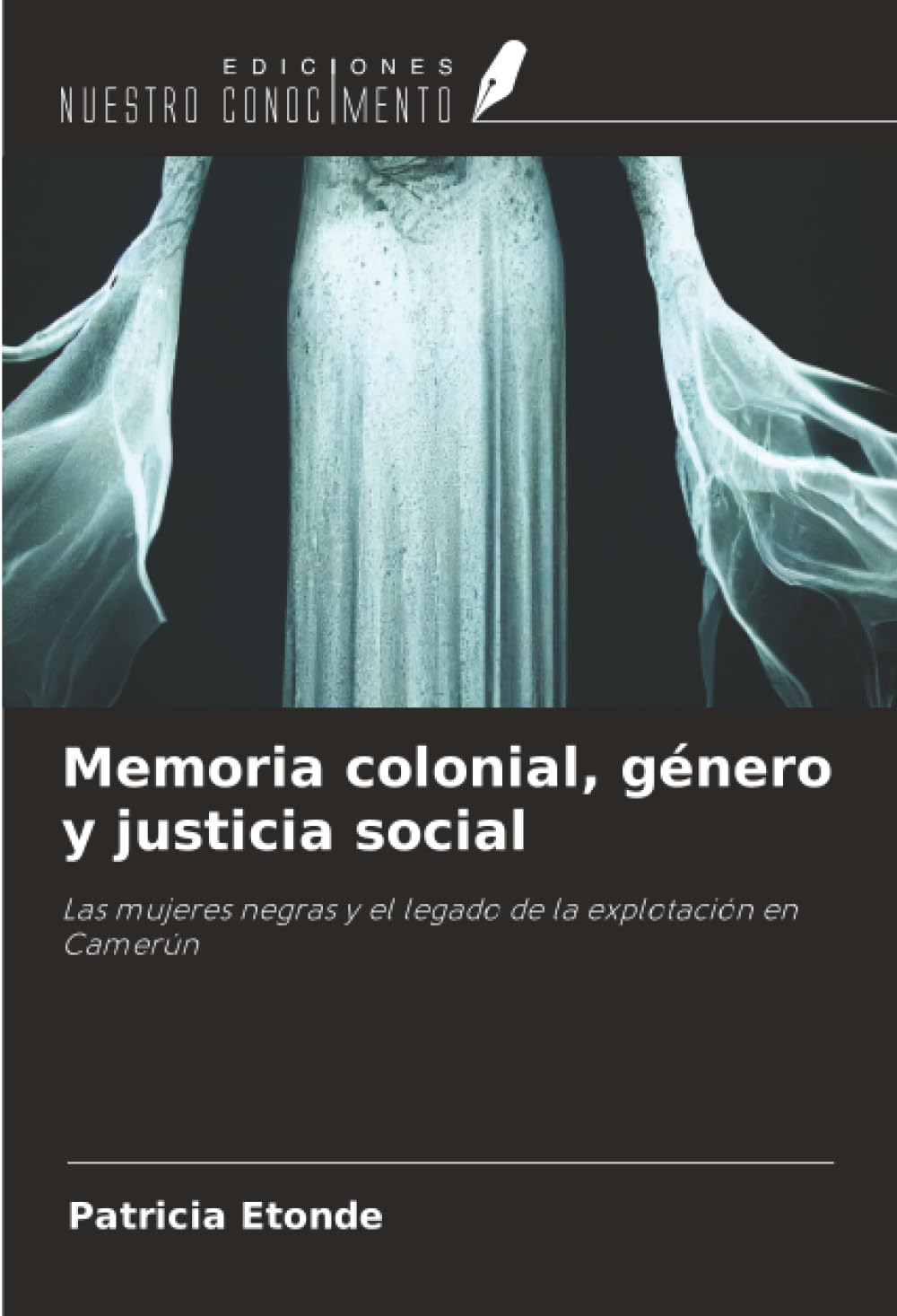 Memoria colonial, género y justicia social: Las mujeres negras y el legado de la explotación en Camerún