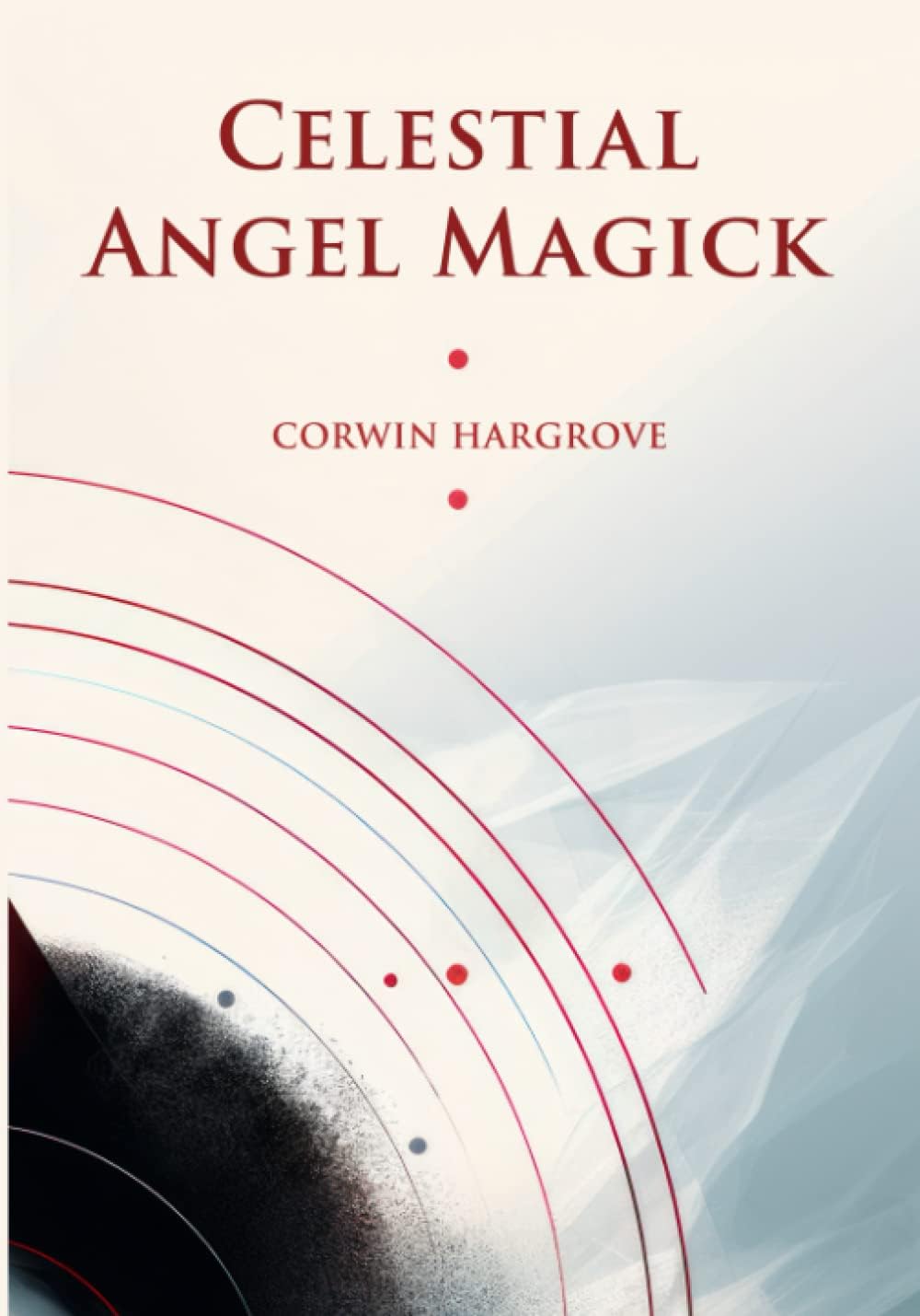 Celestial Angel Magick: Pathworking and Sigils for The Mansions of The Moon Paperback – 31 March 2023