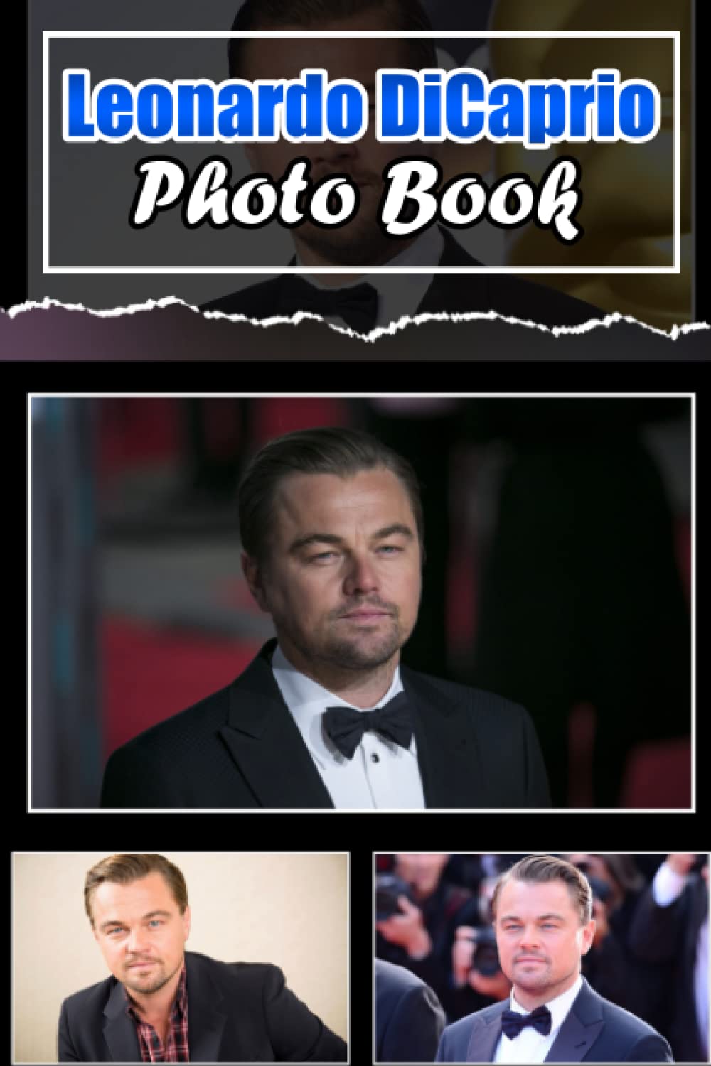 Lẹọnạrdọ DịCạprịọ Photo Book: Incredible Male Celebrity Colorful Pages For Adults To Unleash The Creativity Energy