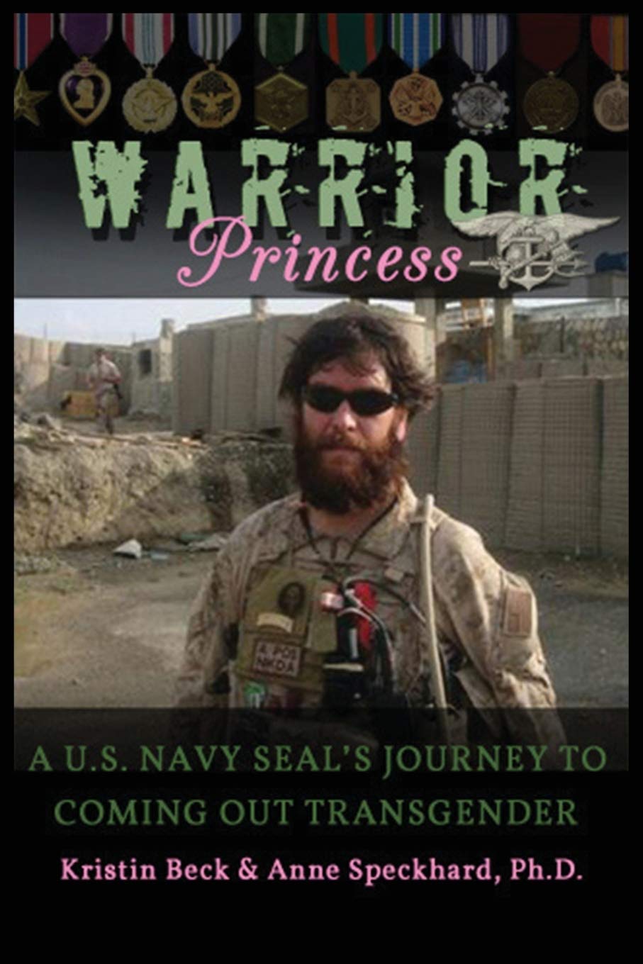 Warrior Princess: A U.S. Navy Seal's Journey to Coming Out Transgender