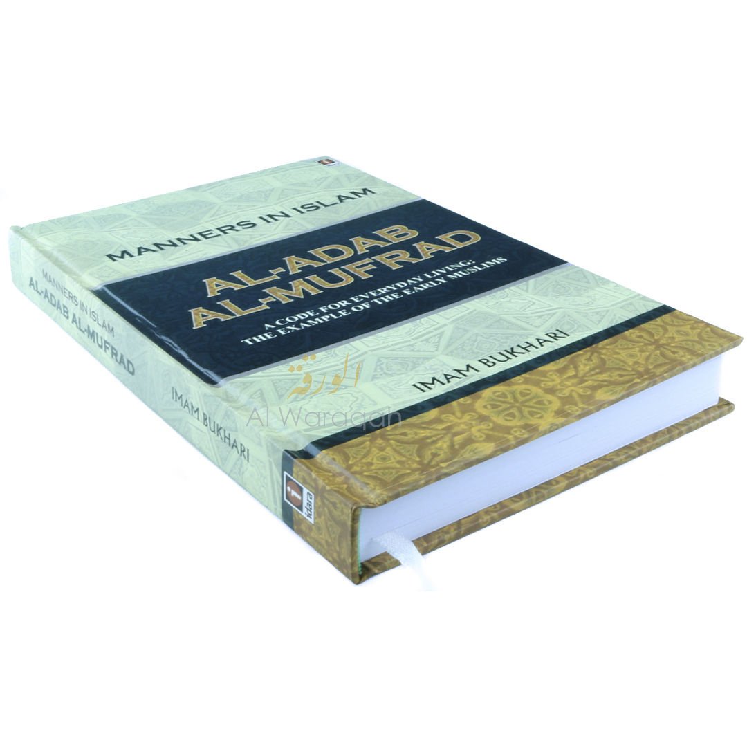 Al-Adab Al-Mufrad English - Manners in Islam - Imam Bukhari