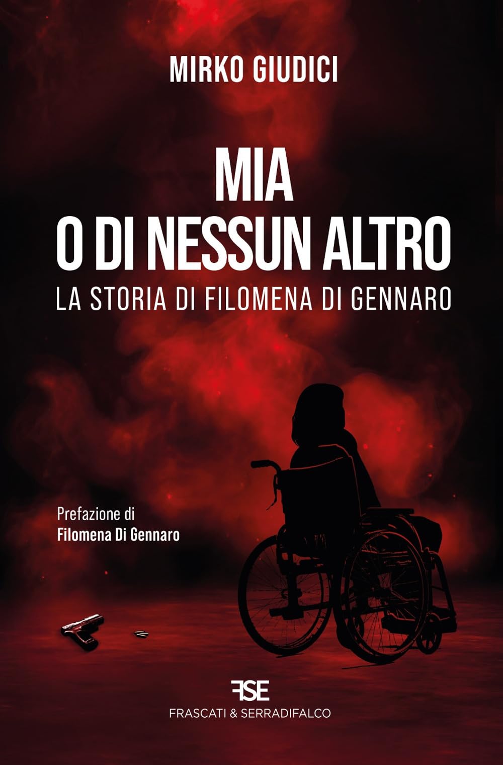 Mia O Di Nessun Altro. La Storia Di Filomena Di Gennaro - 4