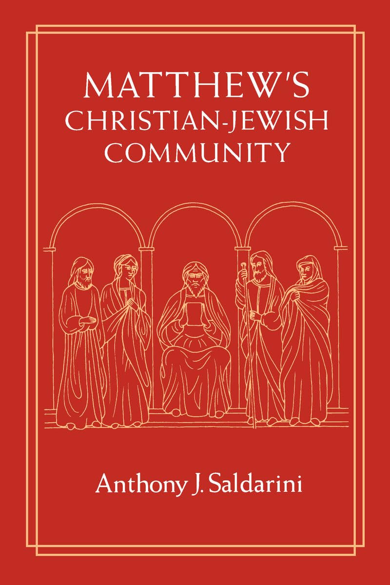 Matthew's Christian-Jewish Community (Chicago Studies in the History of Judaism)