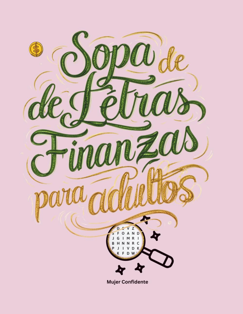 Sopa De Letras Finanzas Para Adultos: Fortalece Tu Mentalidad Financiera Una Palabra a la Vez