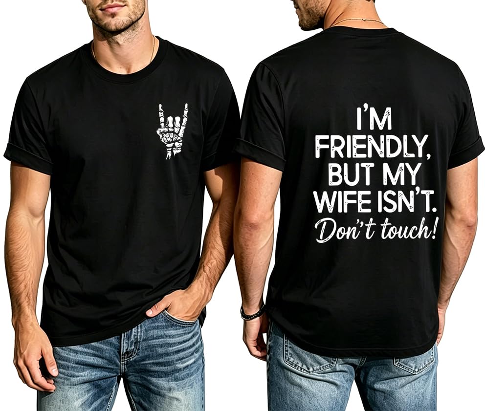 Im Friendly But My Wife Isnt Funny Husband Shirt Husband and Wife Shirts My Husbands Wife Black