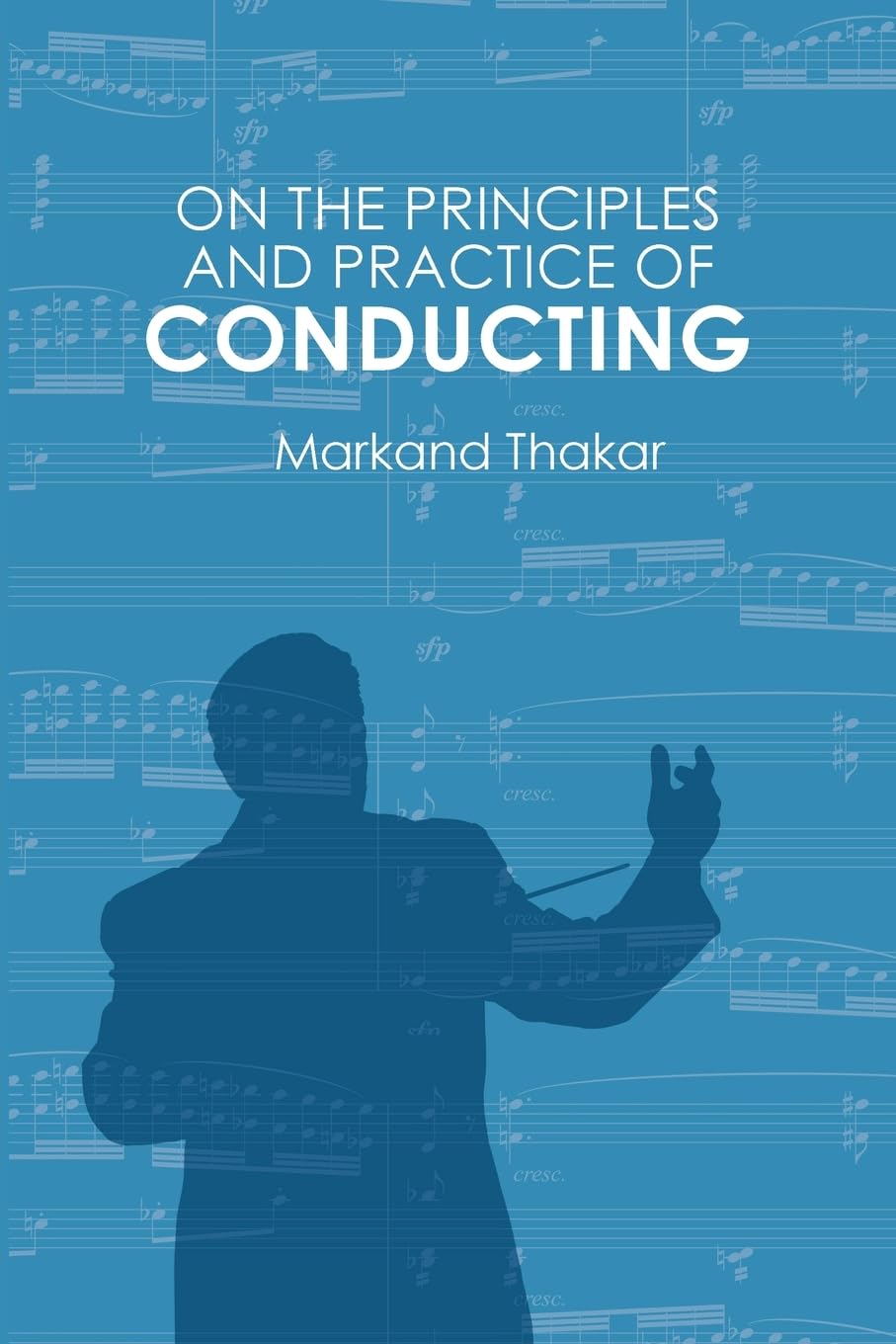 On the Principles and Practice of Conducting (Rochester Studies in African History and the Diaspora)