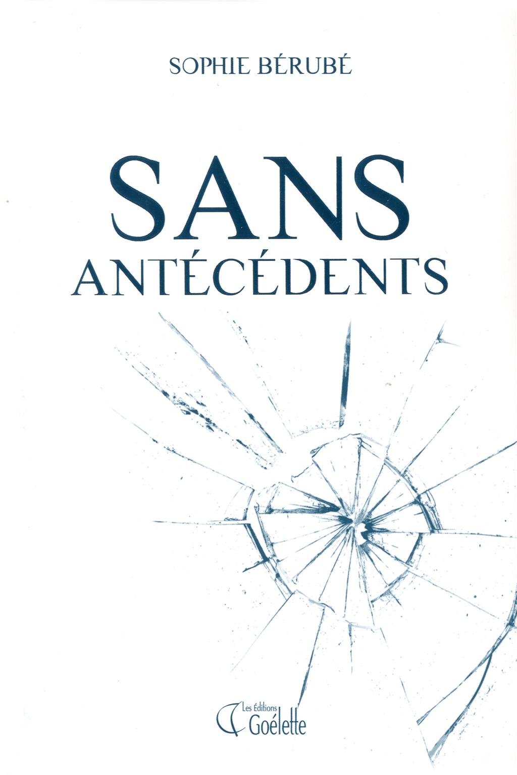 Sans antécédents Bérubé, Sophie
