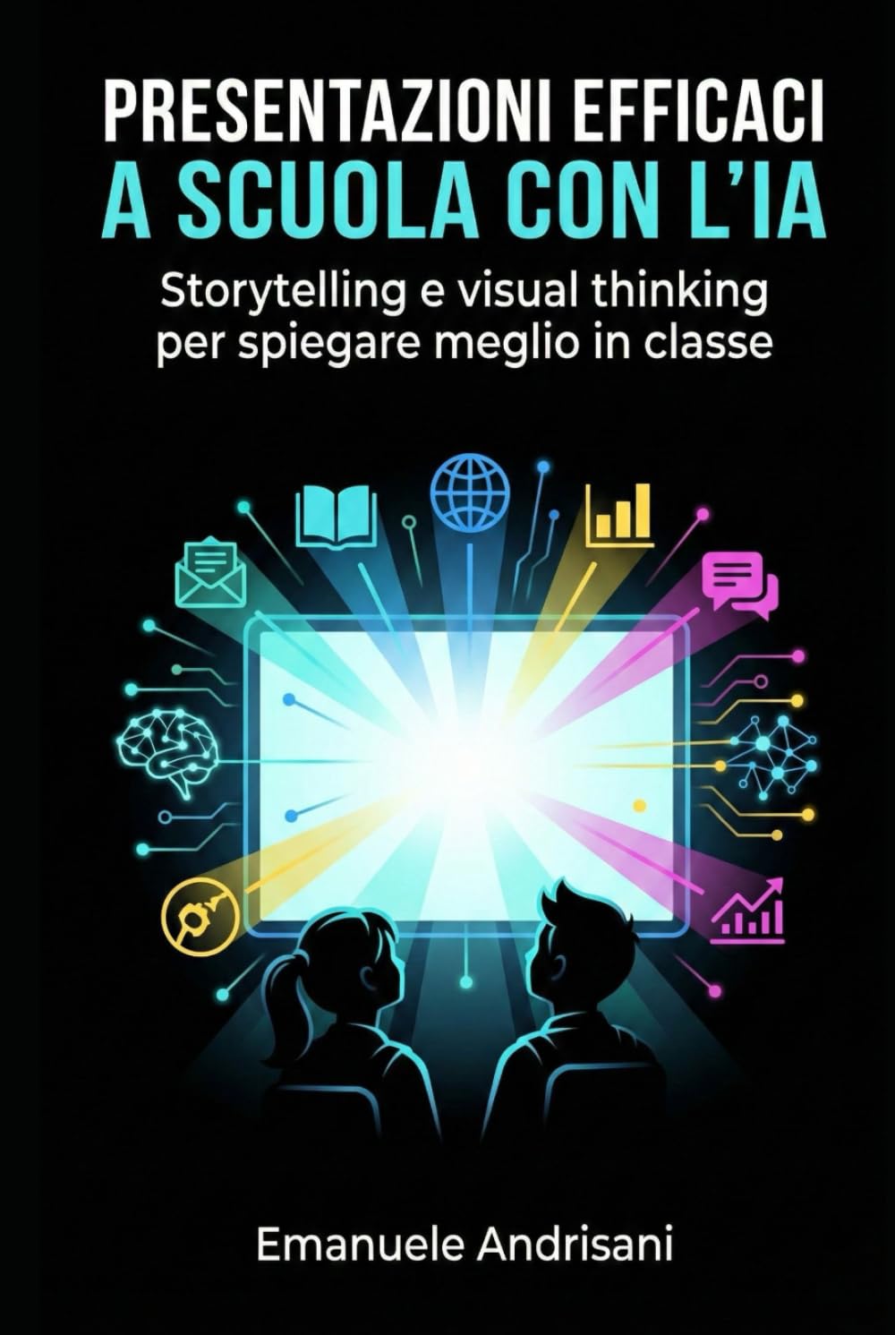 PRESENTAZIONI EFFICACI A SCUOLA CON L’IA: Storytelling e visual thinking per spiegare meglio in classe