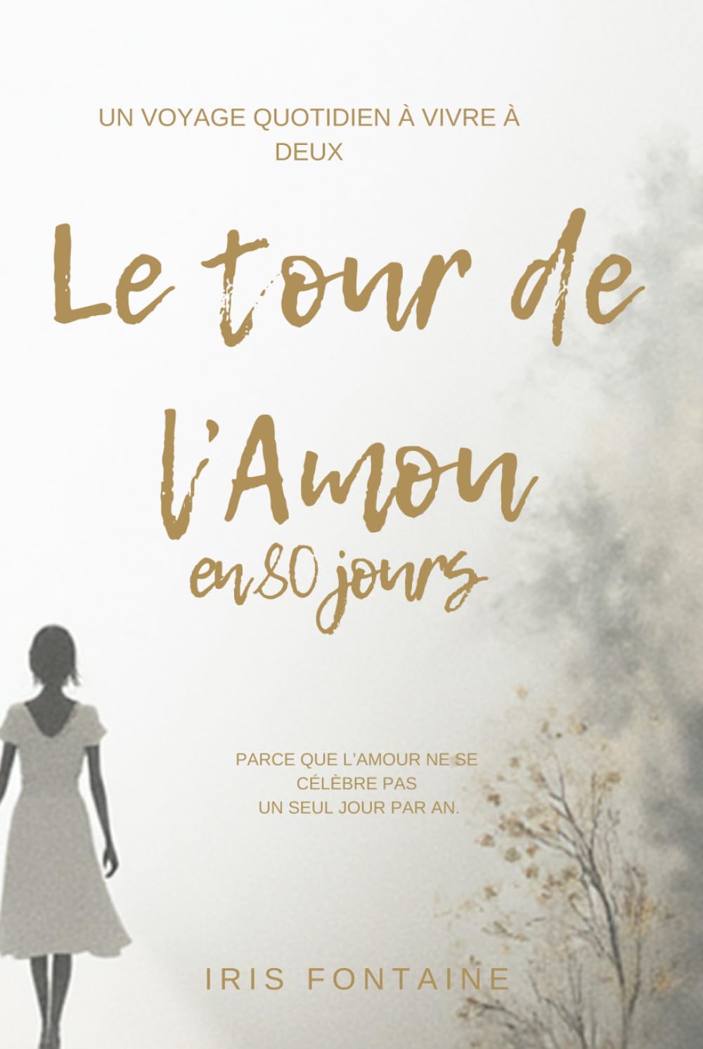 Le tour de l’amour en 80 jours: Un voyage quotidien à vivre à deux