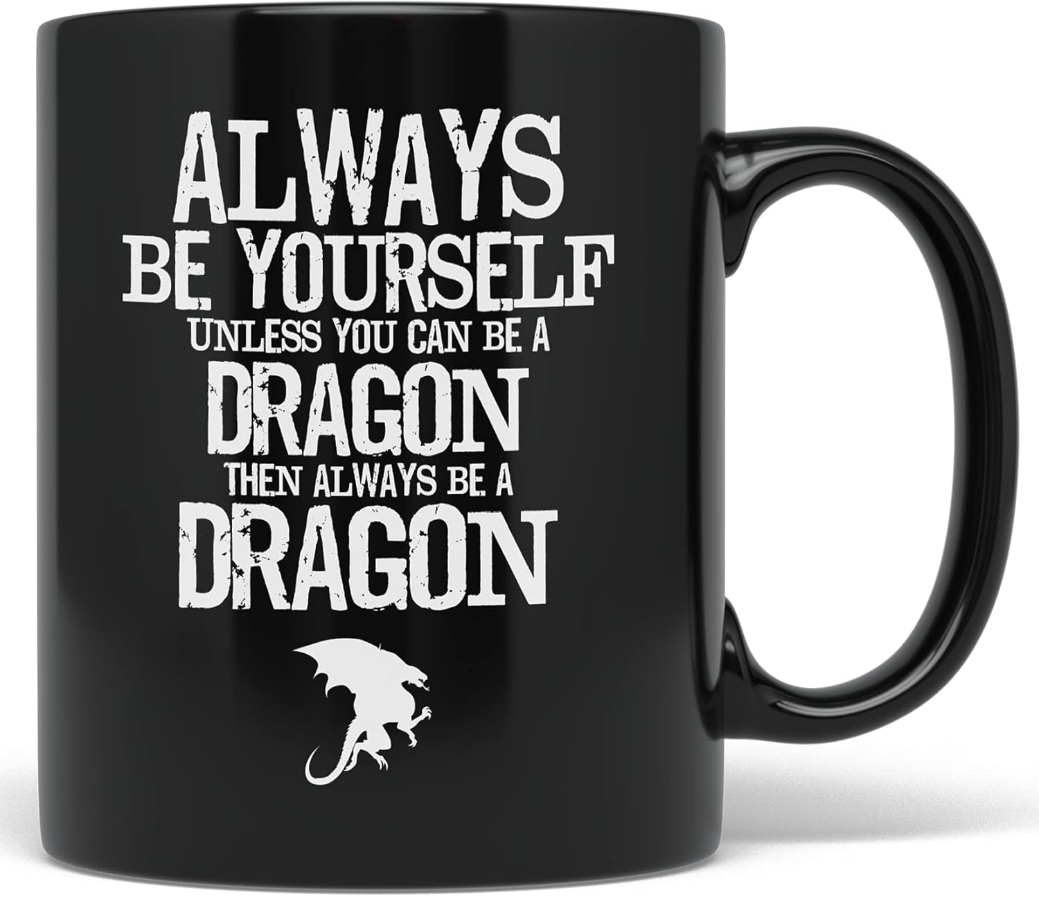 PixiDoodle Be Yourself Unless You Can Be A Dragon - Cool Dragon Coffee Mug (11 oz, Black)
