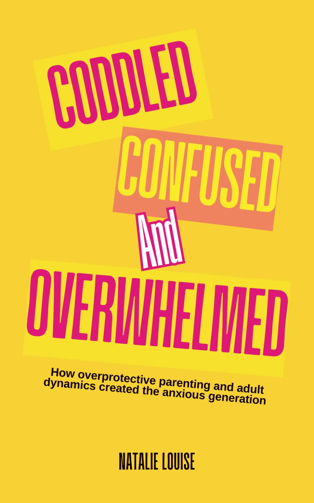 CODDLED, CONFUSED AND OVERWHELMED: How overprotective parenting and adult dynamics created the anxious generation