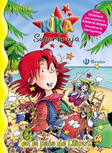 Kika Superbruja en el país de Liliput (Castellano - A Partir De 8 Años - Personajes - Kika Superbr Kika Superbruja en el país de Liliput (Castellano - A Partir De 8 Años - Personajes - Kika Superbr