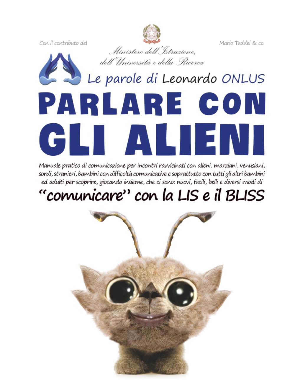 PARLARE CON GLI ALIENI: Comunicare con la LIS e il BLISS - Lo scrigno Magico - CAA per tutti
