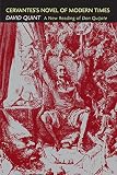 Cervantes's Novel of Modern Times: A New Reading of Don Quijote