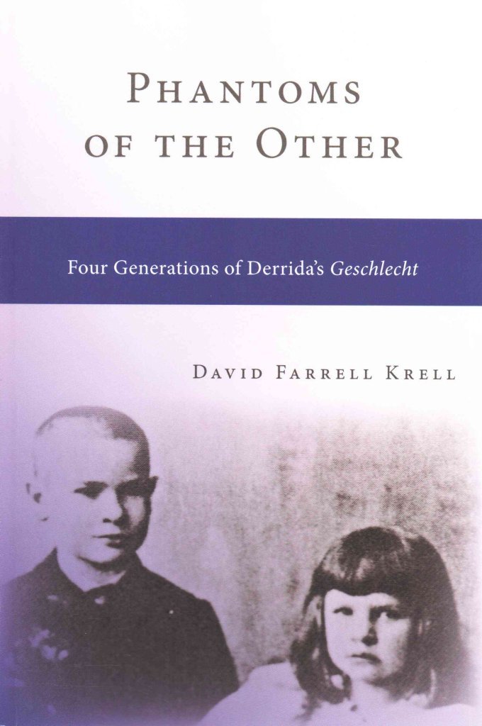 Phantoms of the Other: Four Generations of Derrida's Geschlecht (SUNY series in Contemporary Continental Philosophy)
