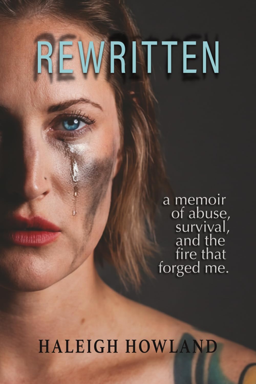 Rewritten: A memoir of abuse, survival, and the fire that forged me