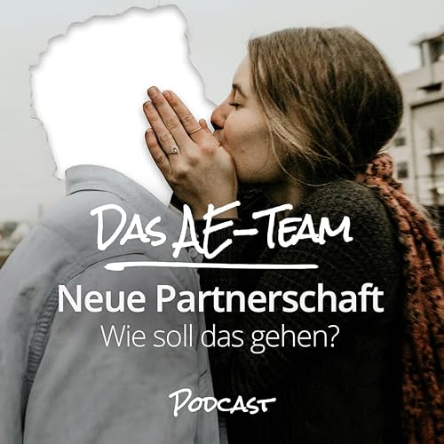 Page de couverture de Neue Partnerschaft - Wie soll das gehen?