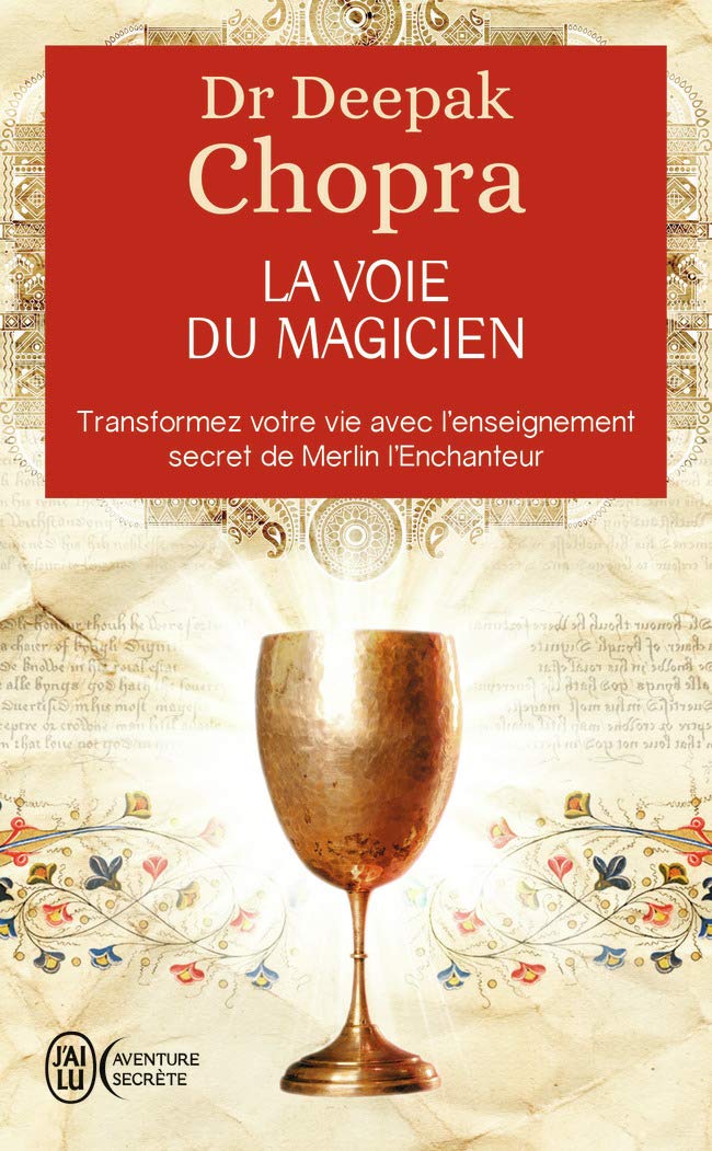 La voie du magicien : Vingt leçons spirituelles pour transformer votre vie