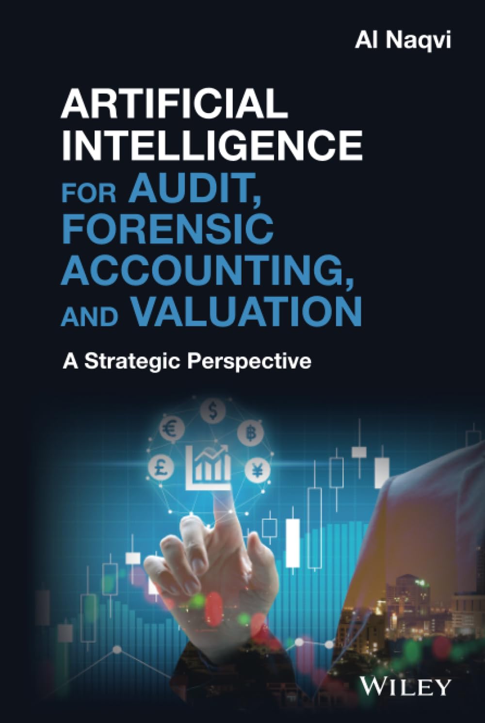 Artificial Intelligence for Audit, Forensic Accounting, and Valuation – A Strat…