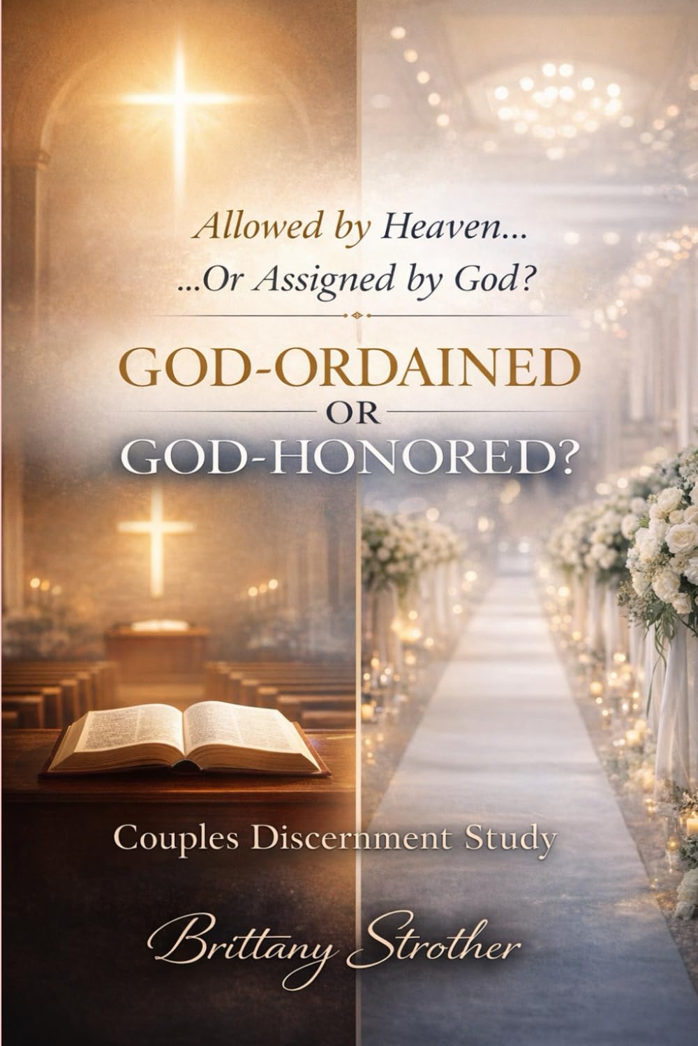 God-Ordained or God-Honored?: 10-Week Couples Study Guide