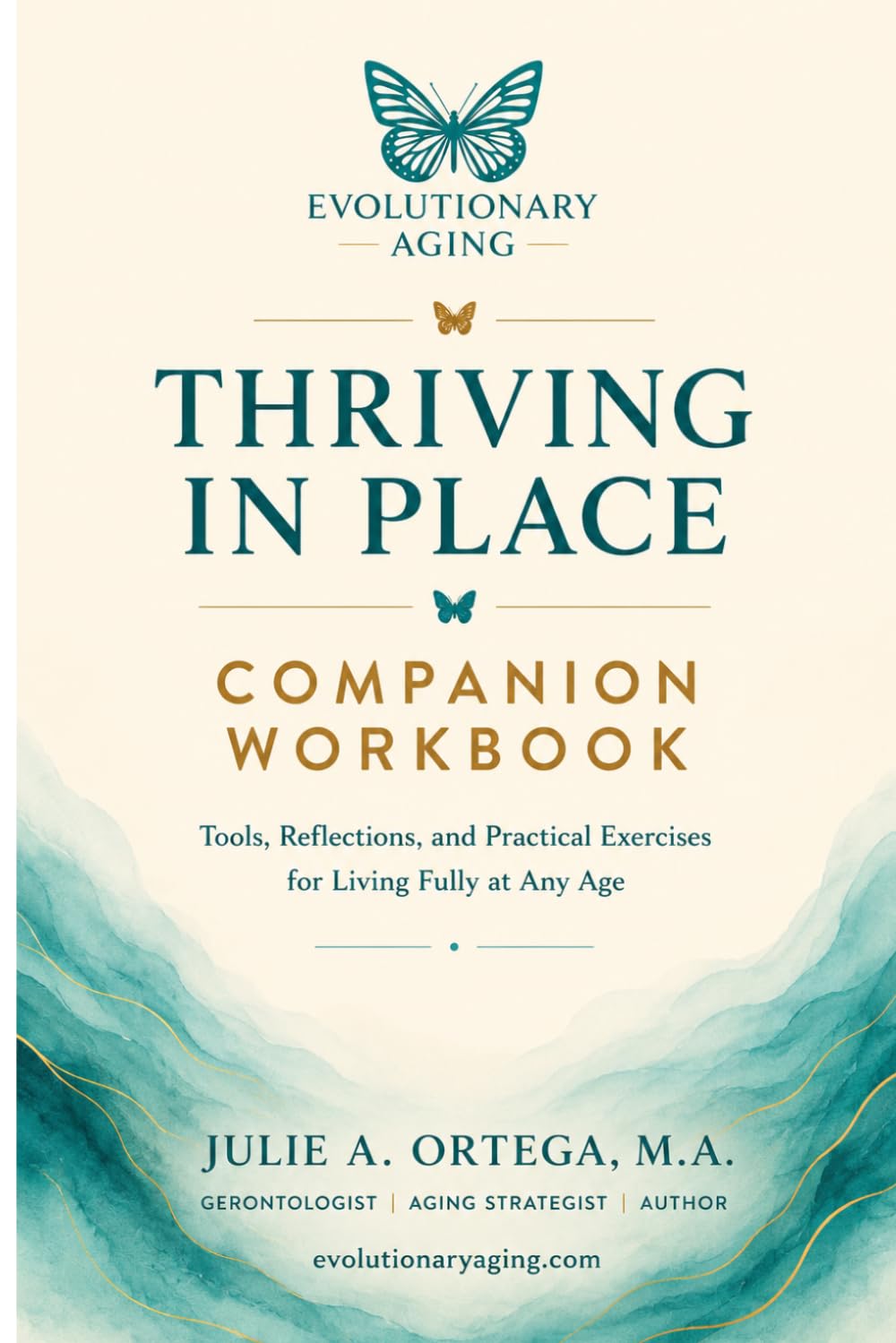 Thriving in Place: Living Fully at Any Age Companion Workbook