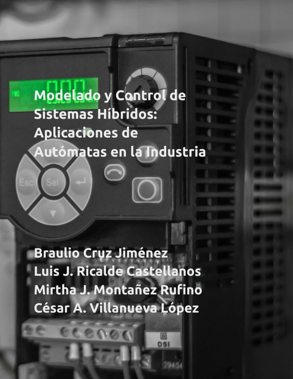 Modelado y Control de Sistemas Híbridos: Aplicaciones de Autómatas en la Industria