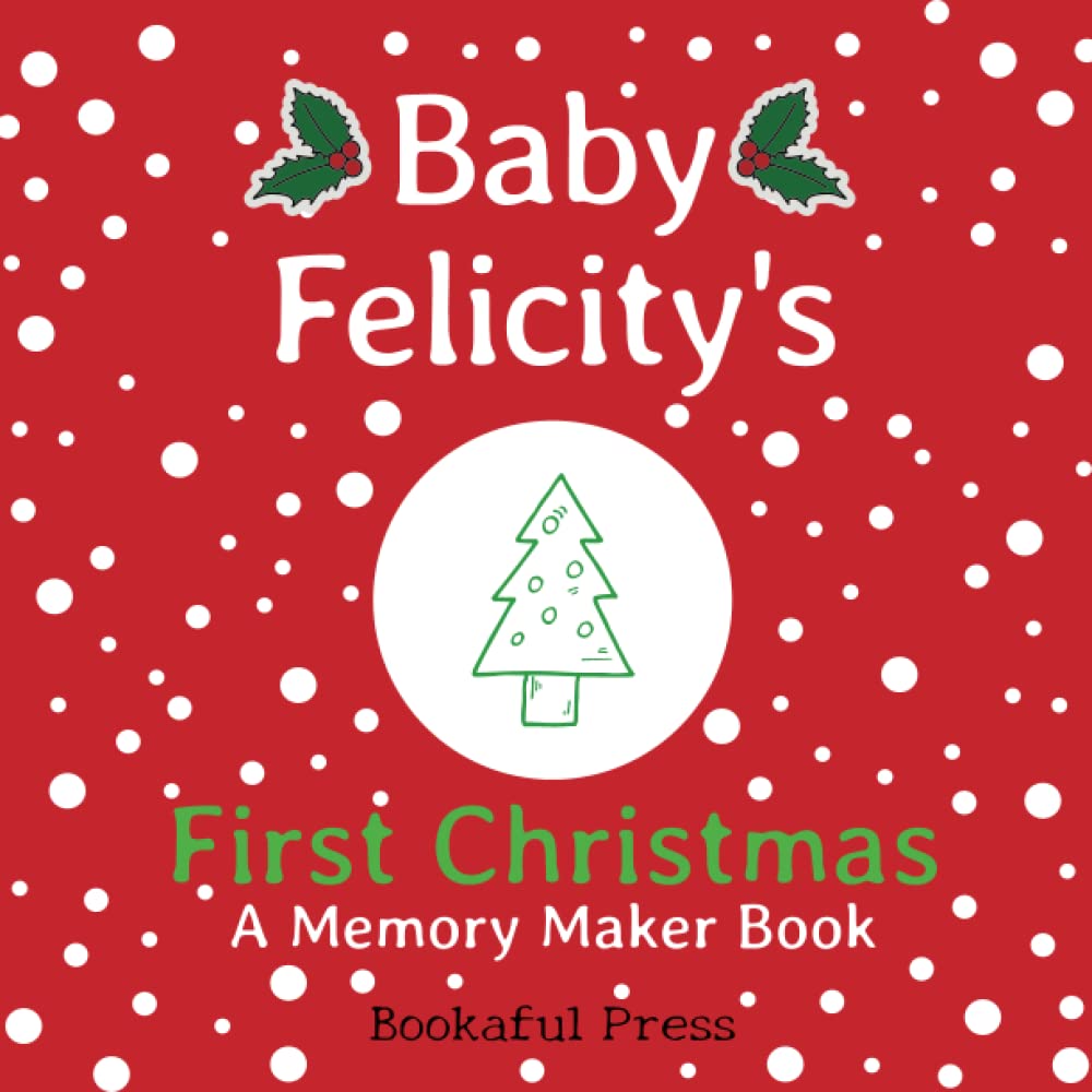 Baby Felicity's First Christmas: "A DIY Christmas Memory Maker Book"