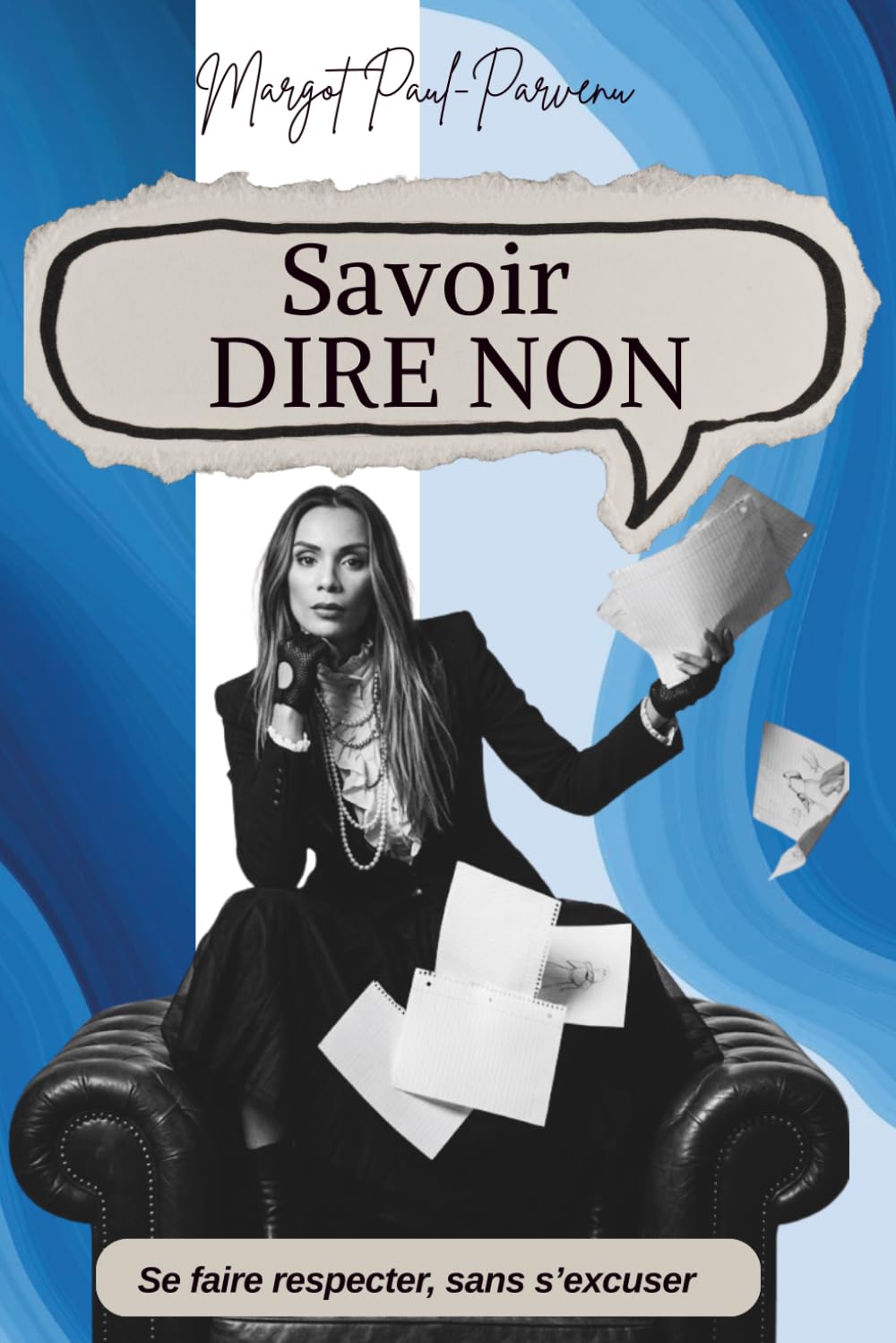 Savoir dire non : Se faire respecter sans s'excuser d'exister