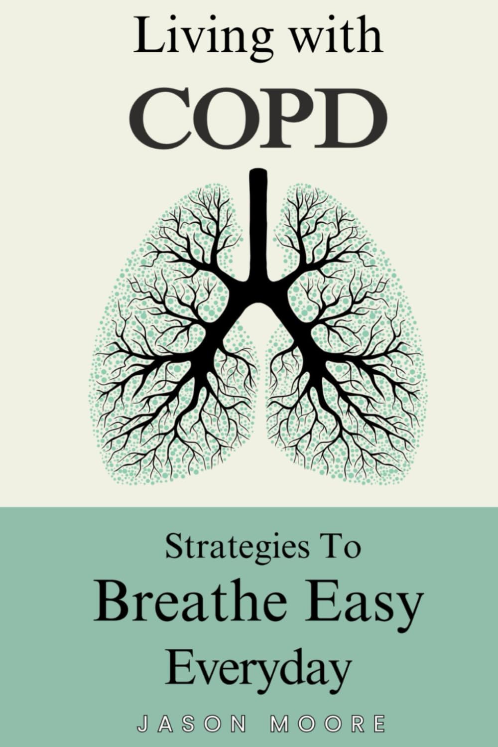 Living With COPD: Strategies To Breathe Easy Everyday