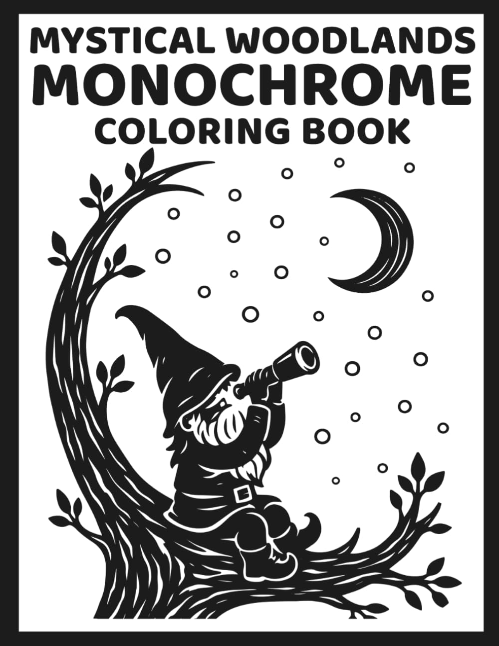 Mystical Woodlands Monochrome Coloring Book: Whimsical Homes, Mythical Creatures, and Enchanted Forests for Relaxing One-Color Coloring for Adults and Teens