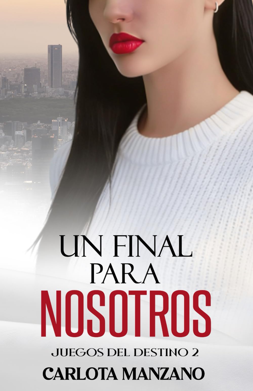Un final para nosotros (Bilogía "Juegos del destino")