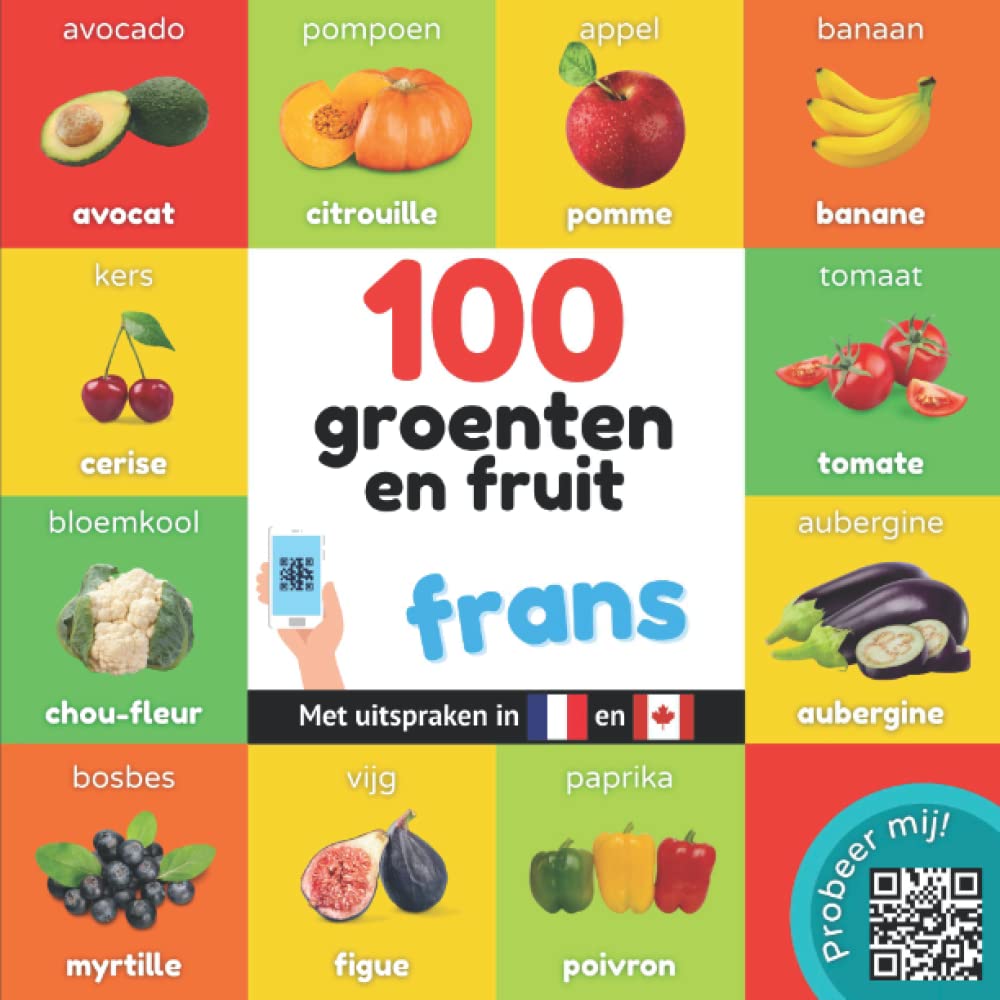 100 groenten en fruit in frans: Tweetalig fotoboek for kinderen: nederlands / frans met uitspraken