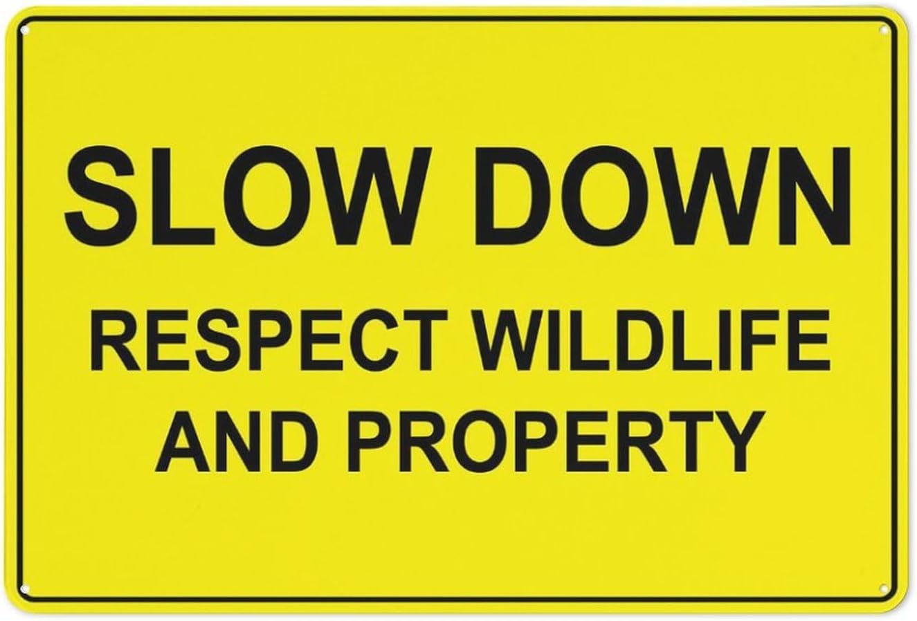 Slow Down Respect Wildlife and Property Bright Yellow Rust Free Aluminum Sign - Pre-Drilled Holes for Fence/Door Mounting in Rural Area - 12x16 Inch​