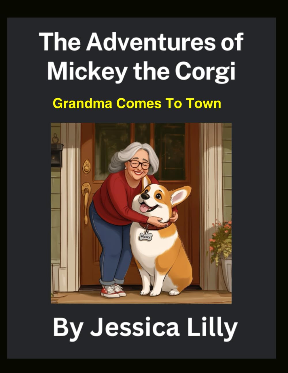 The Adventures of Mickey the Corgi: Grandma Comes To Town