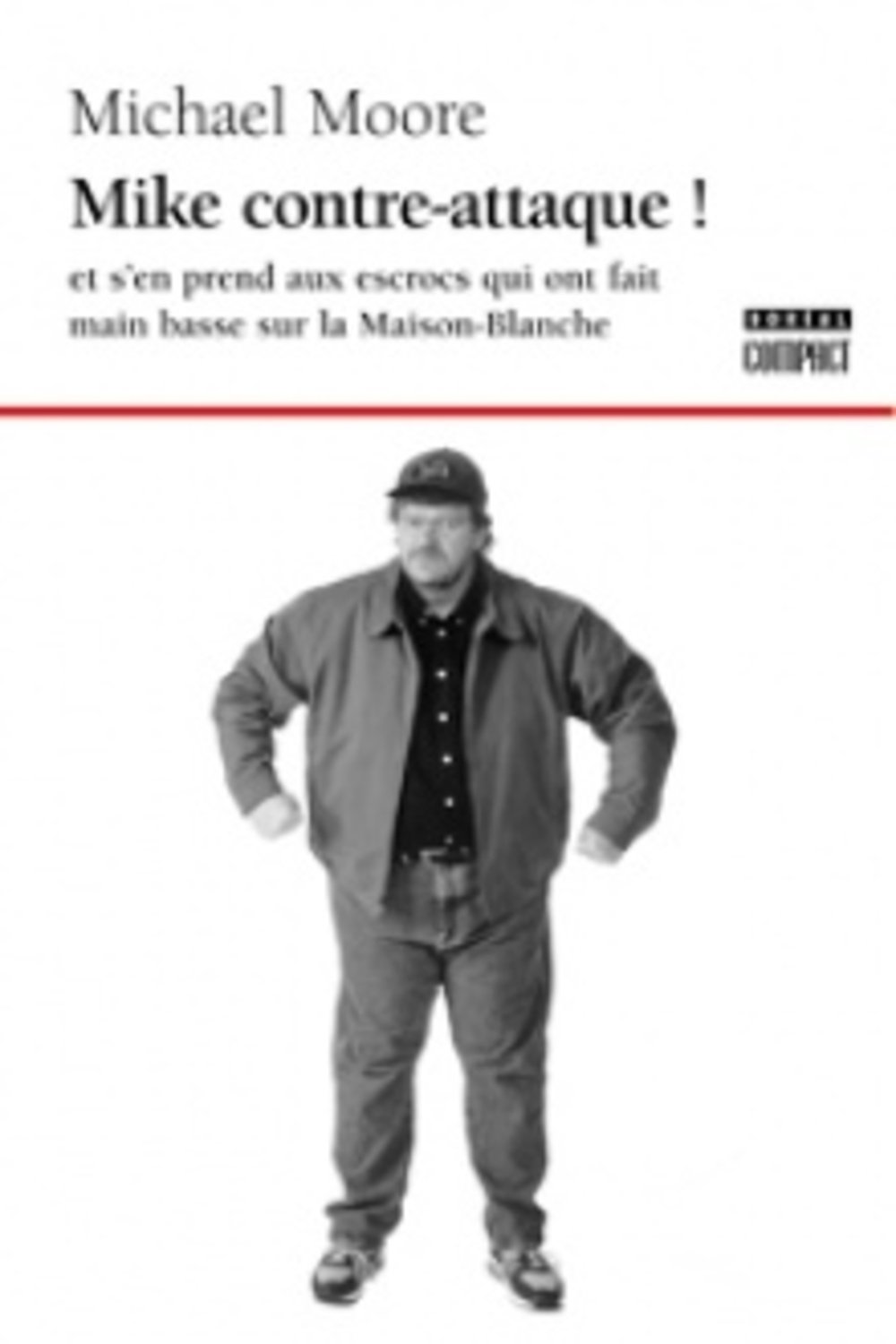 Mike contre-attaque! [Mass Market Paperback] Moore, Michael