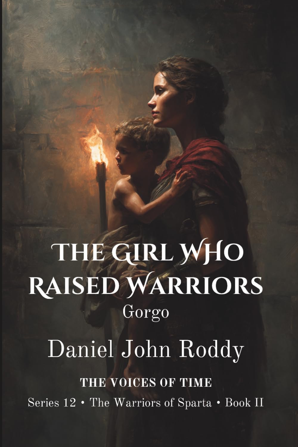 The Girl Who Raised Warriors: Gorgo (Series 12: The Warriors of Sparta)