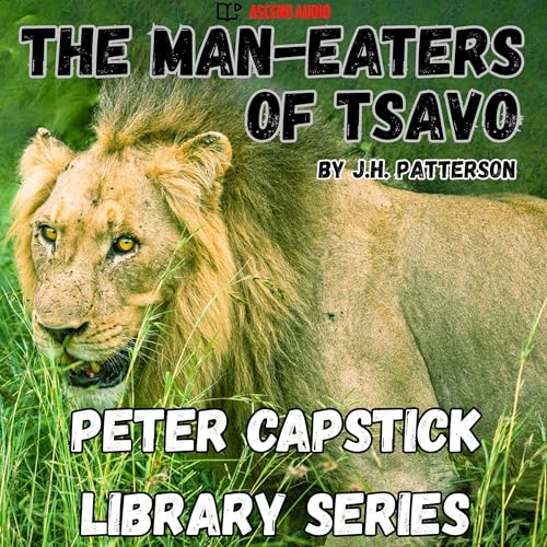 The Man-Eaters of Tsavo by J. H. Patterson episode artwork