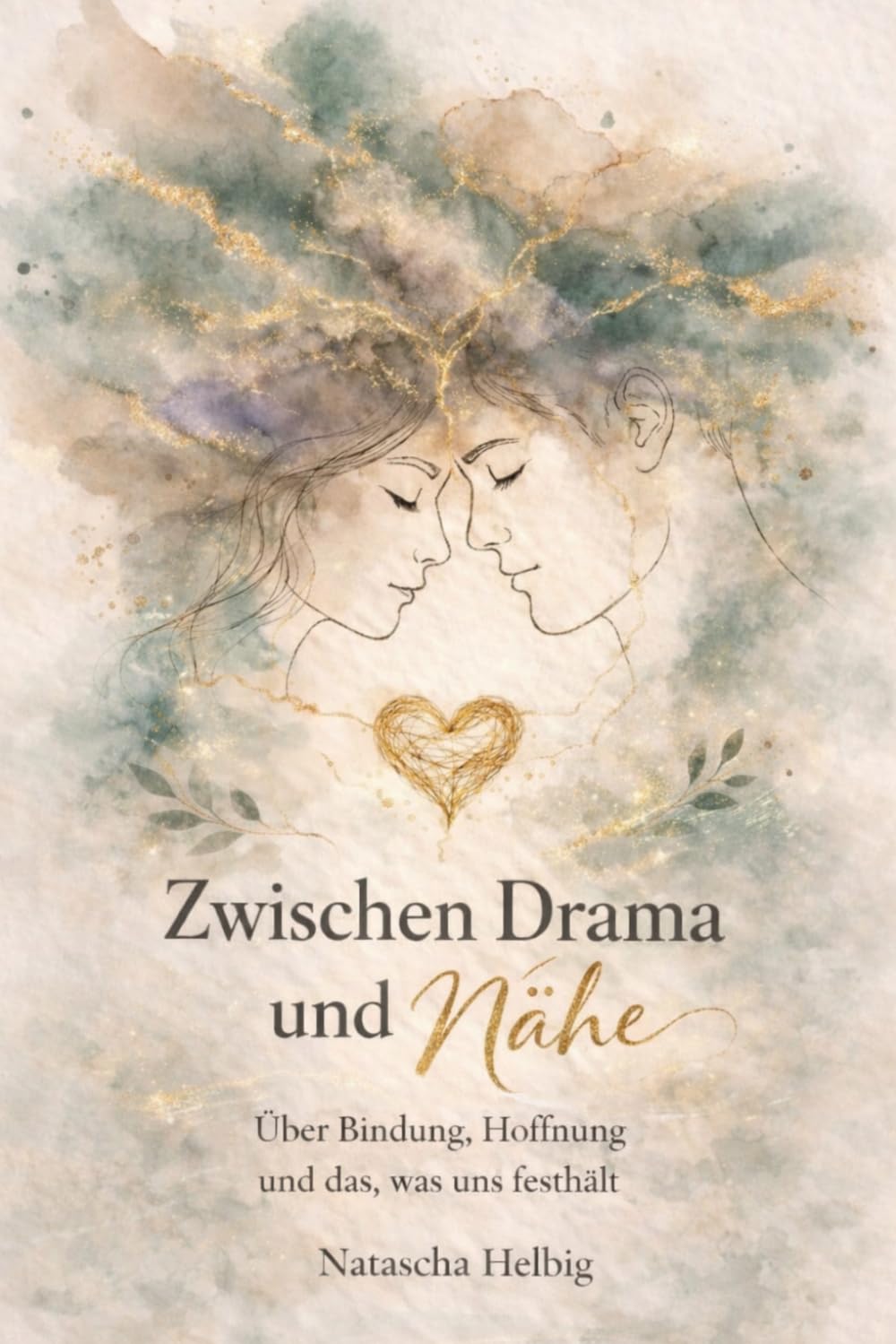 Zwischen Drama und Nähe: Über Bindung, Hoffnung und das, was uns festhält