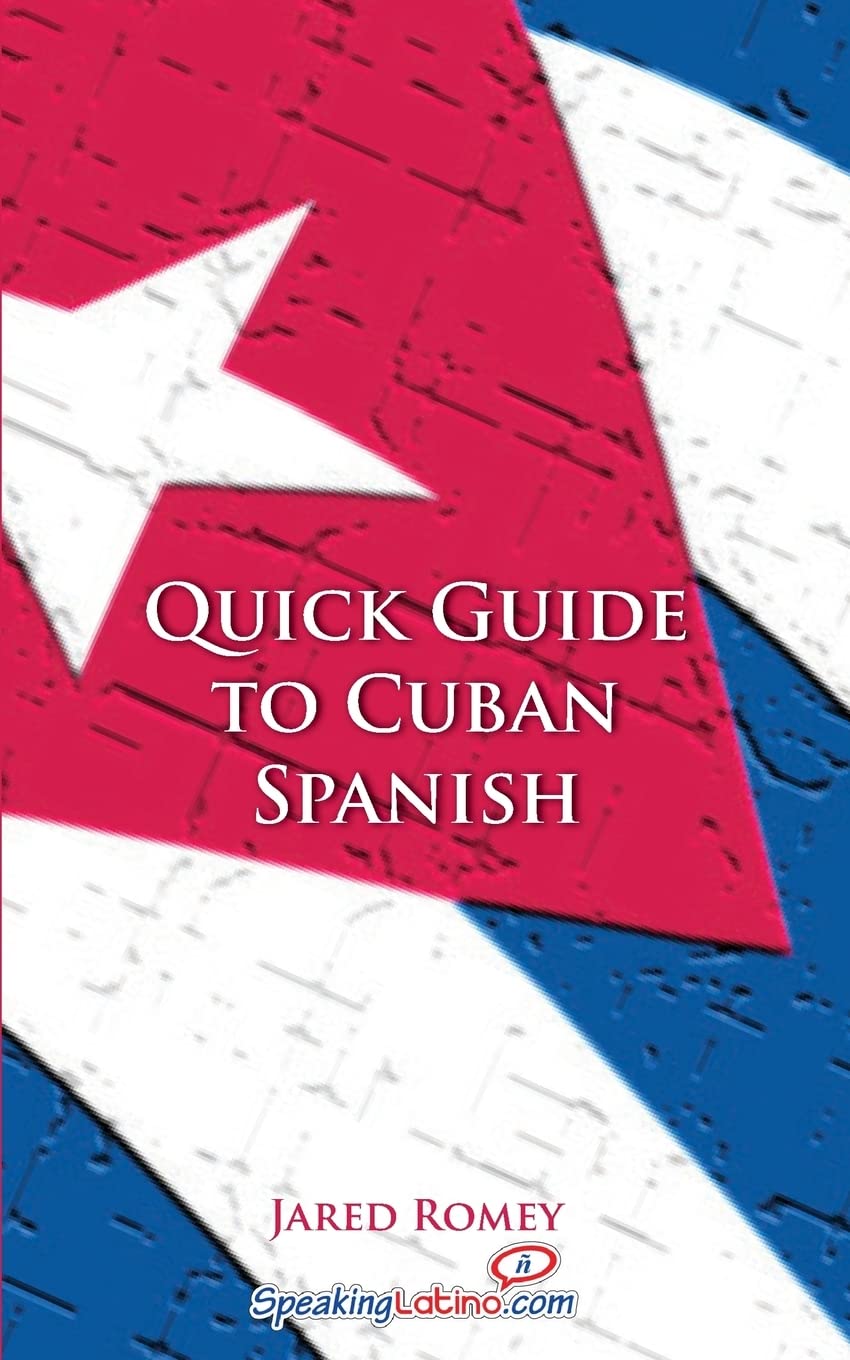 Quick Guide to Cuban Spanish (Spanish Vocabulary Quick Guides)