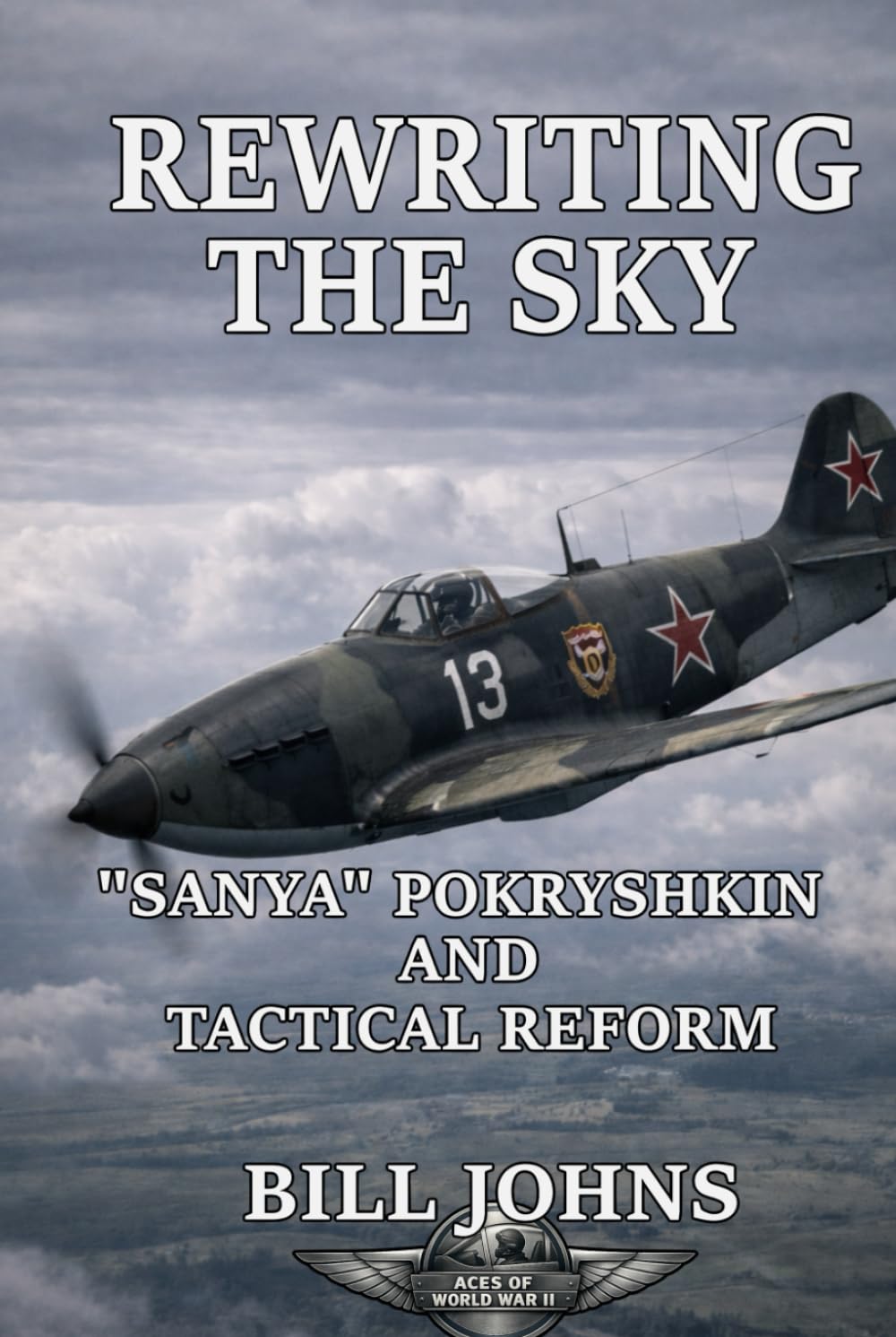Rewriting the Sky: “Sanya” Pokryshkin and Tactical Reform (Aces of the Second World War)