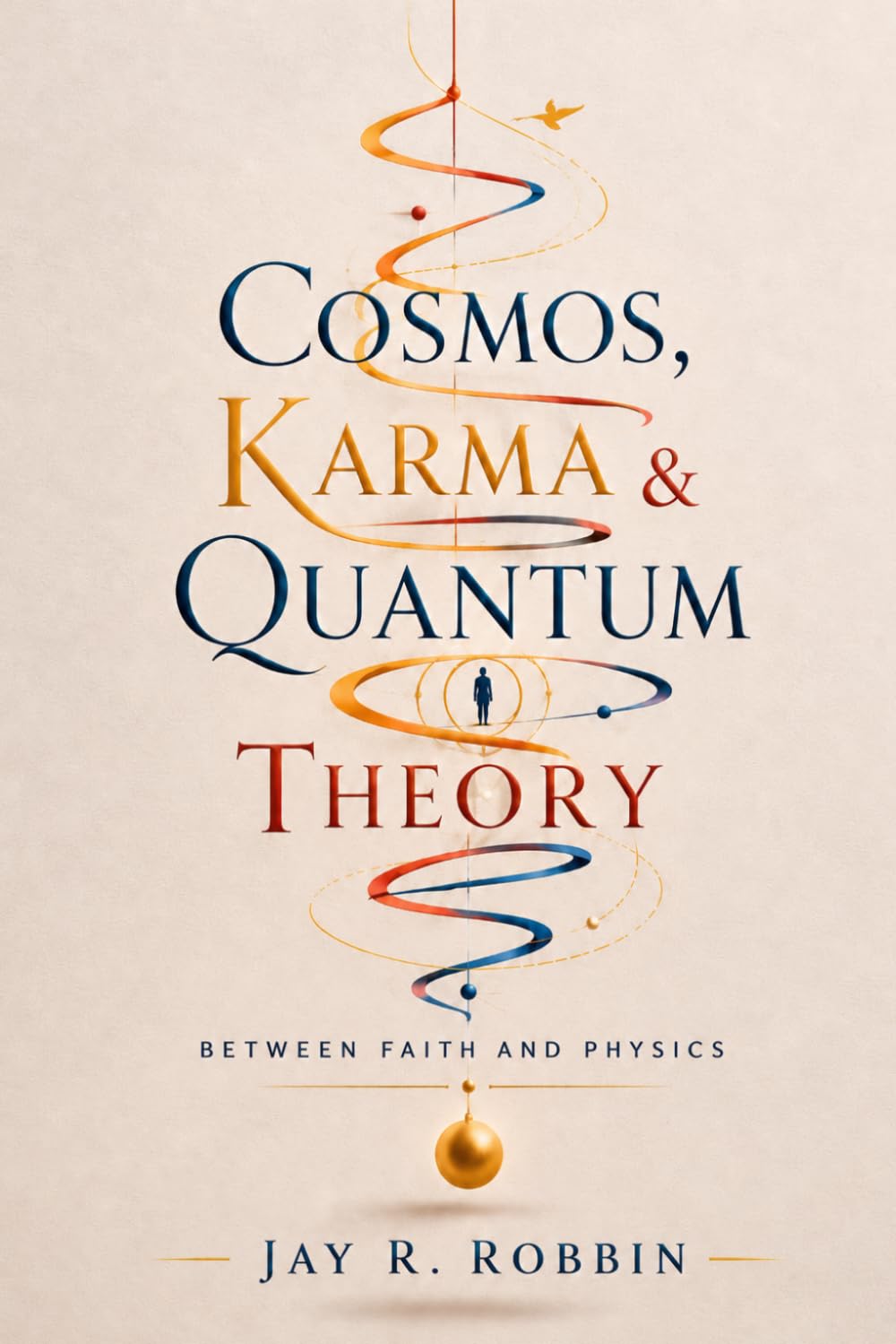 Cosmos, Karma & Quantum Theory: Between Faith and Physics