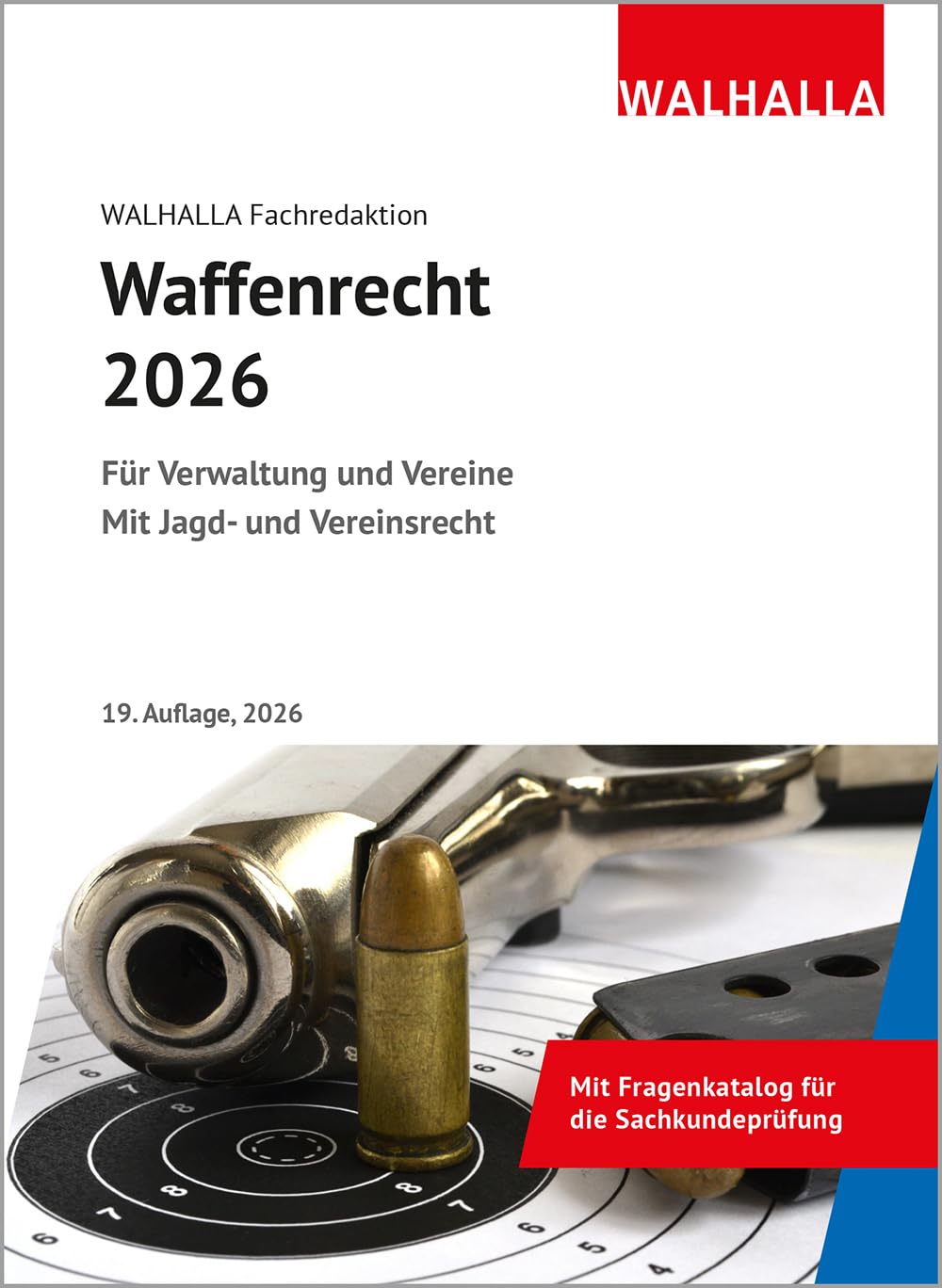 Waffenrecht 2026: Für Verwaltung und Vereine; Mit Jagd- und Vereinsrecht | Für Verwaltung und Vereine; Mit Jagd- und Vereinsrecht