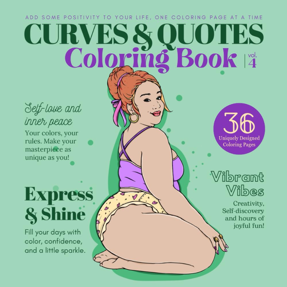 Curves & Quotes Coloring Book Volume 4: Anti-Stress Adults Coloring Book for Body Positivity and Self Love Practice: Self-Love Body Positive Coloring ... Affirmations for Adults and Teens.