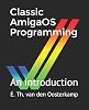 Classic AmigaOS Programming: An introduction Amiga Programming Paperback – November 20, 2019